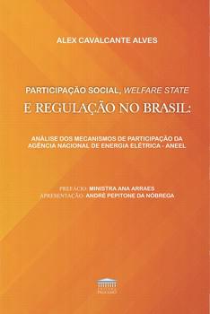 PARTICIPACAO SOCIAL, WELFARE STATE E REGULACAO NO BRASIL