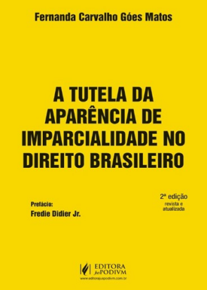 TUTELA DA APARENCIA DE IMPARCIALIDADE NO DIREITO BRASILEIRO