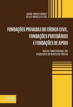 FUNDACOES PRIVADAS DO CODIGO CIVIL, FUNDACOES PARTIDARIAS E FUNDACOES DE APOIO