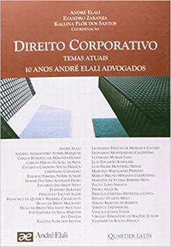 DIREITO CORPORATIVO TEMAS ATUAIS 10 ANOS ANDRE ELALI ADVOGAD