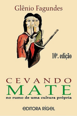 CEVANDO MATE - NO RUMO DE UMA CULTURA PROPRIA
