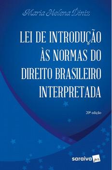 LEI DE INTRODUCAO AS NORMAS DO DIREITO BRASILEIRO INTERPRETADA