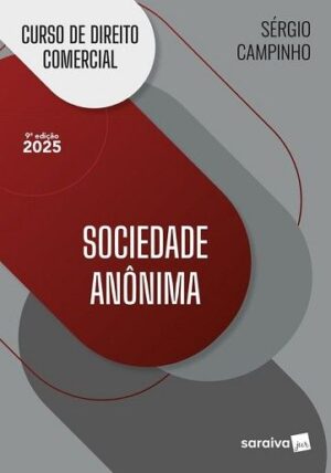 CURSO DE DIREITO COMERCIAL - SOCIEDADE ANONIMA