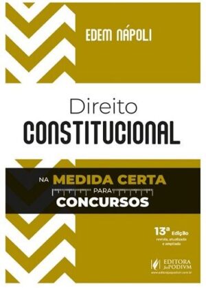 DIREITO CONSTITUCIONAL NA MEDIDA CERTA PARA CONCURSOS