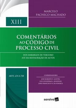 COMENTARIOS AO CODIGO DE PROCESSO CIVIL - VOLUME XIII