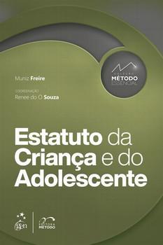 ESTATUTO DA CRIANCA E DO ADOLESCENTE - COLECAO METODO ESSENCIAL