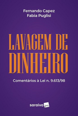 LAVAGEM DE DINHEIRO - COMENTARIOS A LEI N. 9.613/98