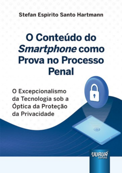 CONTEUDO DO SMARTPHONE COMO PROVA NO PROCESSO PENAL