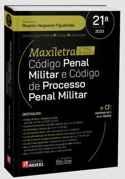 CODIGO PENAL MILITAR E PROCESSO PENAL MILITAR - MAXILETRA