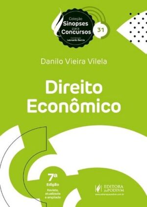 SINOPSES PARA CONCURSOS - V.31 - DIREITO ECONOMICO