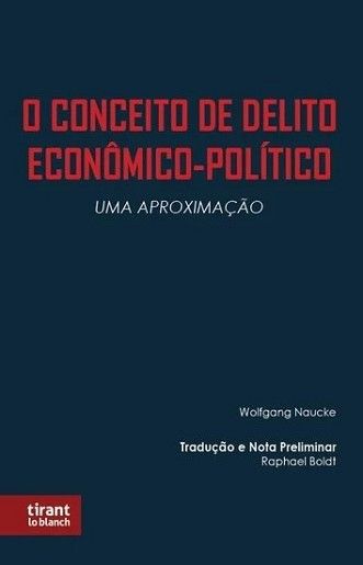 CONCEITO DE DELITO ECONOMICO-POLITICO - UMA APROXIMACAO