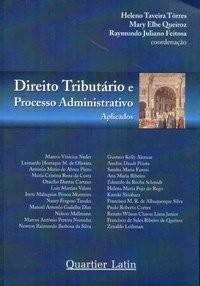 DIREITO TRIBUTARIO E PROCESSO ADMINISTRATIVO APLICADOS