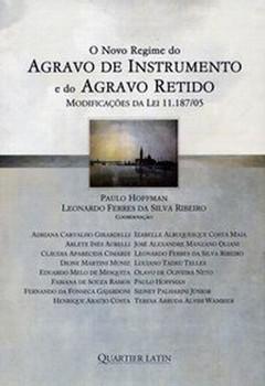 NOVO REGIME DO AGRAVO DE INSTRUMENTO E DO AGRAVO RETIDO