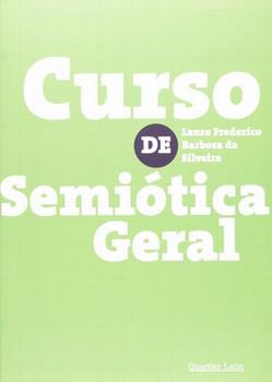 CURSO DE SEMIOTICA GERAL-SILVEIRA-QUARTIER