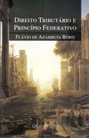 DIREITO TRIBUTARIO E PRINCIPIO FEDERATIVO-BERTI-QUARTIER