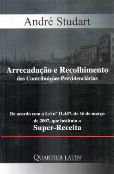 ARRECADACAO E RECOLHIMENTO DAS CONTRIBUICOES PREVIDENCIARIAS