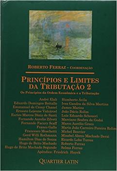 PRINCIPIOS E LIMITES DA TRIBUTACAO VOLUME 2-FERRAZ-QUARTIER