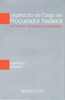 LEGISLACAO DO CARGO DE PROCURADOR FEDERAL-LEGISL. QUARTIER 5