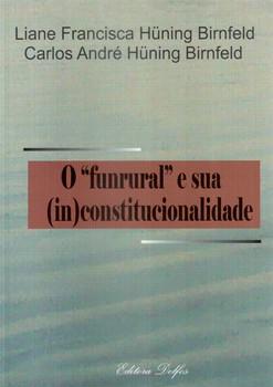 FUNRURAL E SUA (IN)CONSTITUCIONALIDADE