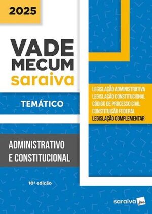 VADE MECUM TEMATICO ADMINISTRATIVO E CONSTITUCIONAL