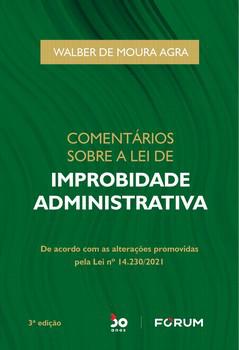 COMENTARIOS SOBRE A LEI DE IMPROBIDADE ADMINISTRATIVA