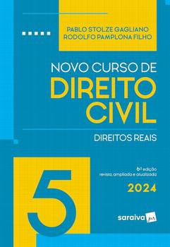 NOVO CURSO DE DIREITO CIVIL VOL.5 - DIREITOS REAIS