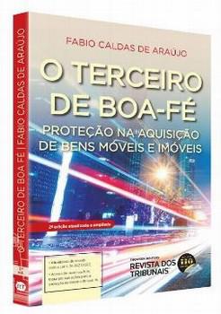 TERCEIRO DE BOA-FE - PROTECAO NA AQUISICAO DE BENS MOVEIS E IMOVEIS