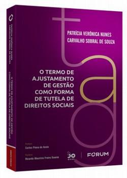 TERMO DE AJUSTAMENTO DE GESTAO COMO FORMA DE TUTELA DE DIREITOS SOCIAIS