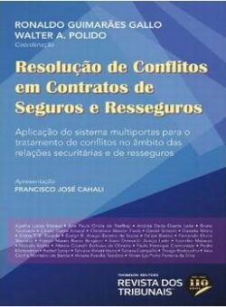 RESOLUCAO DE CONFLITOS EM CONTRATOS DE SEGUROS E RESSEGUROS