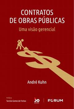 CONTRATOS DE OBRAS PUBLICAS - UMA VISAO GERENCIAL