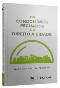 CONDOMINIOS FECHADOS E O DIREITO A CIDADE