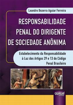 RESPONSABILIDADE PENAL DO DIRIGENTE DE SOCIEDADE ANONIMA