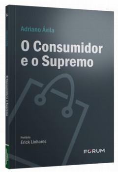 CONSUMIDOR E O SUPREMO,O
