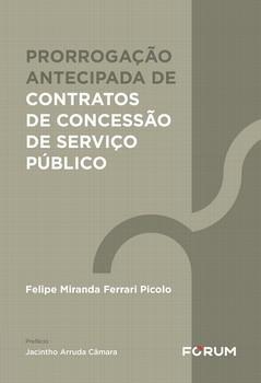 PRORROGACAO ANTECIPADA DE CONTRATOS DE CONCESSAO DE SERVICO PUBLICO