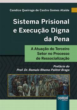 SISTEMA PRISIONAL E EXECUCAO DIGNA DA PENA