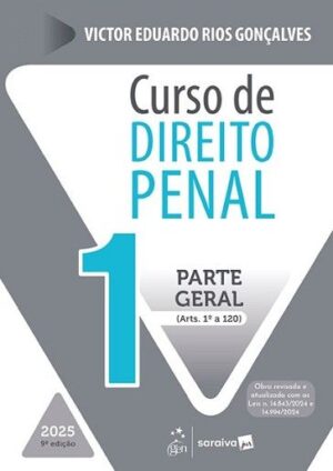 CURSO DE DIREITO PENAL - VOL. 1 - PARTE GERAL