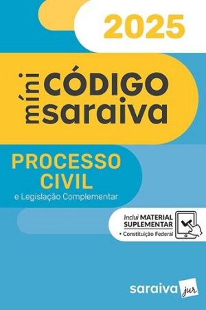 MINI CODIGO SARAIVA - PROCESSO CIVIL E LEGISLACAO COMPLEMENTAR