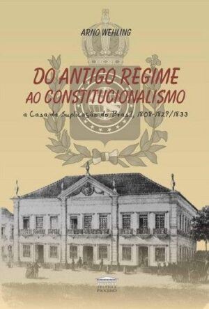 ANTIGO REGIME AO CONSTITUCIONALISMO,DO