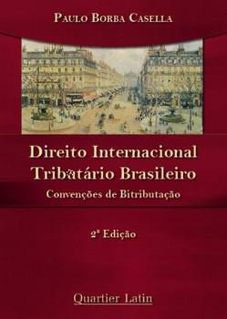 DIREITO INTERNACIONAL TRIBUTARIO BRASILEIRO-QUARTIER LATIN