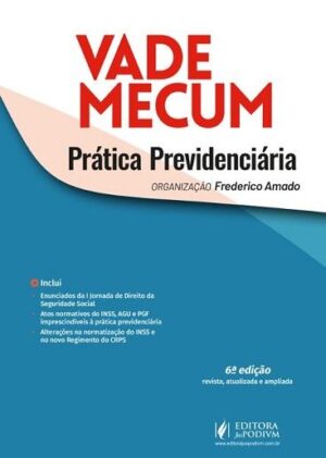 VADE MECUM - PRATICA PREVIDENCIARIA