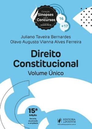 SINOPSES PARA CONCURSOS - V.16+17 - DIREITO CONSTITUCIONAL