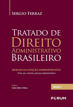 TRATADO DE DIREITO ADMINISTRATIVO BRASILEIRO: MODAIS DA FUNCAO ADMINISTRATIVA