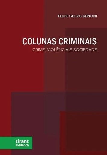COLUNAS CRIMINAIS - CRIME, VIOLENCIA E SOCIEDADE