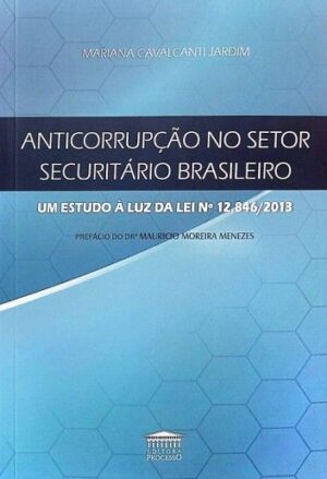 ANTICORRUPCAO NO SETOR SECURITARIO BRASILEIRO