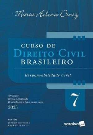 CURSO DE DIREITO CIVIL BRASILEIRO - VOL.7 - RESPONSABILIDADE CIVIL