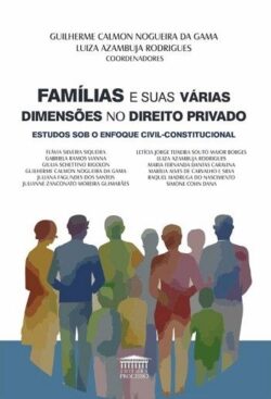 FAMILIAS E SUAS VARIAS DIMENSOES NO DIREITO PRIVADO