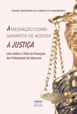 MEDIACAO COMO GARANTIA A JUSTICA