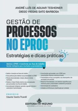 GESTAO DE PROCESSOS NO EPROC - ESTRATEGIAS E DICAS PRATICAS