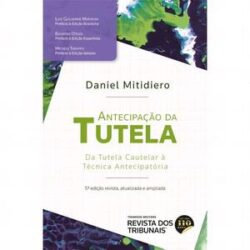 ANTECIPACAO DA TUTELA - MITIDIERO