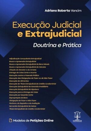 EXECUCAO JUDICIAL E EXTRAJUDICIAL - DOUTRINA E PRATICA